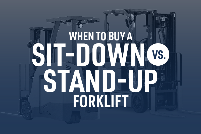 When To Buy a SitDown vs. StandUp Forklift